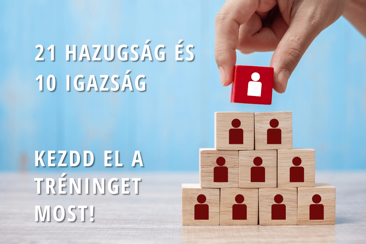 MLM hazugságok - ONLINE tréning: 21 hazugság és 10 igazság