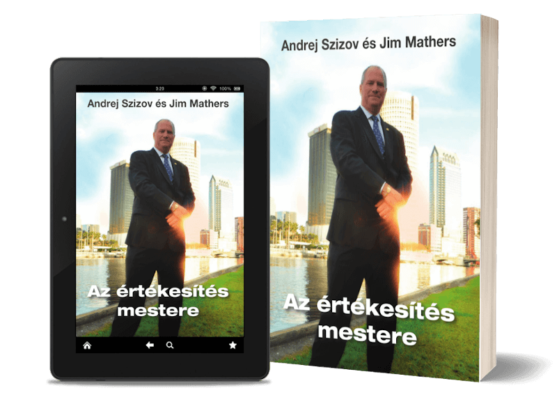 Andrej Szizov és Jim Mathers: Az értékesítés mestere c. könyv letöltése