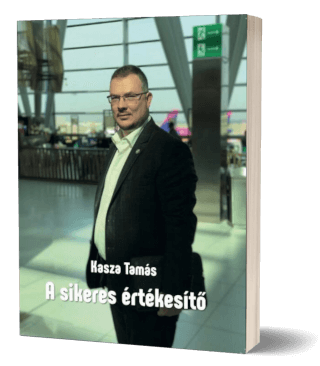 Kasza Tamás: A sikeres értékesítő!